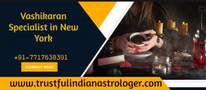 Vashikaran Specialist In New York  - Astrologer Rahul Sharma