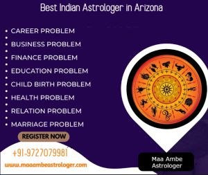 Best Indian Astrologer In Arizona – Maa Ambe Astrologer 