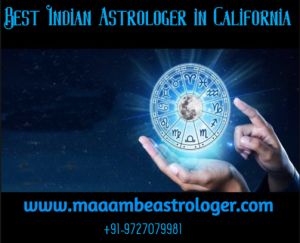 Best Indian Astrologer In California – Maa Ambe Astrologer